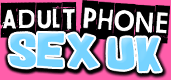 Adult phone Sex UK